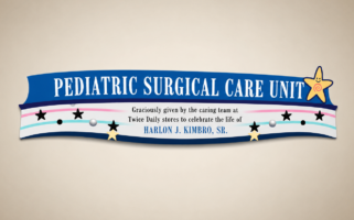 Pediatric Surgical Care Unit sign given by Twice Daily in memory of Harlon J. Kimbro, Sr.